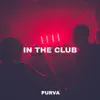 Purva - In the Club (Deluxe) - EP